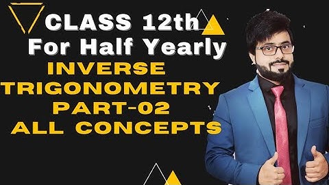 Day-04 | Class 12th | Inverse Trigonometry | PART-02 | Miscellaneous Exercise  | Concepts in detail