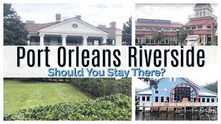 DISNEY'S PORT ORLEANS RIVERSIDE TOUR, PROS & CONS | SHOULD YOU STAY THERE? | DISNEY PLANNING