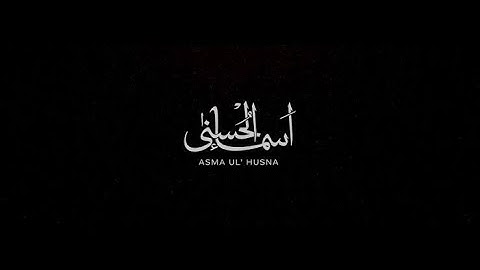 Asma-ul-Husna | The 99 Names of Allah | Atif Aslam