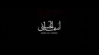 Asma-ul-Husna | The 99 Names of Allah | Atif Aslam