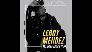 Leroy Mendez π- Back It Up (feat. Killa) official audioπ΄β« prod byγγ Leroy Mendez Leroy Mendez π- Back It Up (feat. Killa) official audioπ΄β« prod byγγ Leroy Mendez