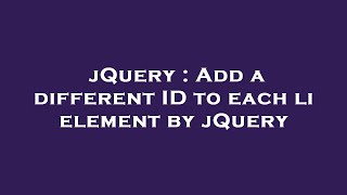 jQuery : Add a different ID to each li element by jQuery