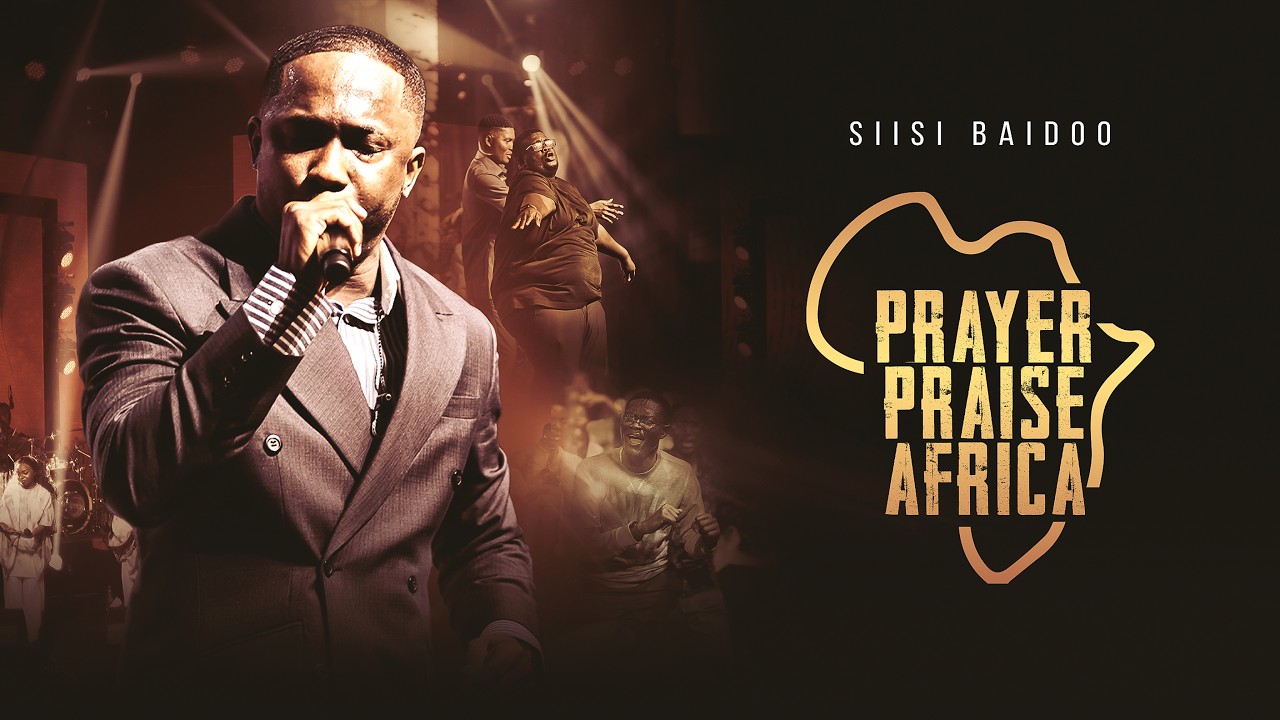 Prayer Praise Africa || Siisi Baidoo [Official Live Video]