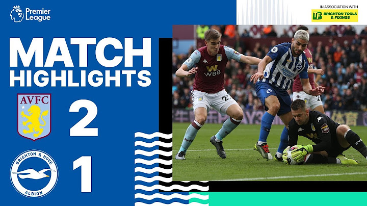 Aston Villa 2 Brighton & Hove Albion 1