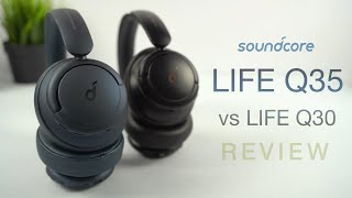 Soundcore Life Q35 In-Depth Review (vs Life Q30) | The Best Value ANC Headphones