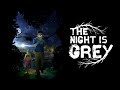 The night is grey trailer