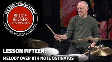 Bruce Becker “Syncopation” Lesson Series 15: Melody over 8th Note Ostinatos