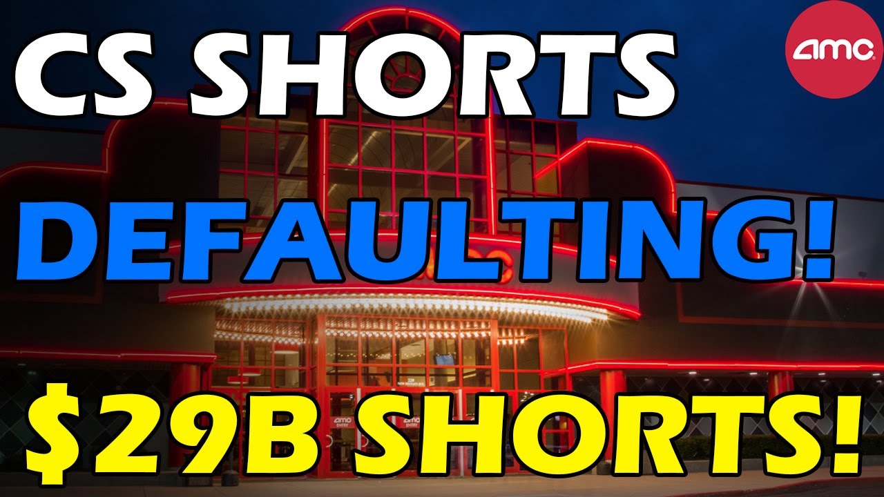 CS MARGIN CALLS! $29B WORTH OF AMC SHORTS READY TO BACKFIRE! Short Squeeze Update