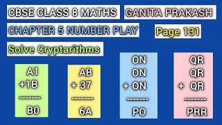 CBSE CLASS 8 MATHS GANITA PRAKASH CHAPTER 5 NUMBER PLAY Page 131/ Digits in disguise/Cryptarithms