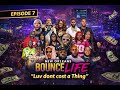 New Orleans Bounce Life &ndash; Episode 7: &ldquo;Luv dont cost a Thing&rdquo; (Full Episode)