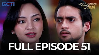 Download lagu (FREE) FULL EPISODE 51 AKU MENCINTAIMU KARENA ALLAH | DRAMA SERIES