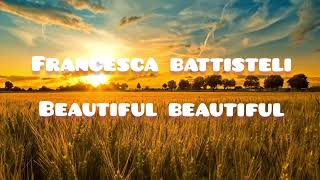 Francesca battistelli beautiful beautiful tradução