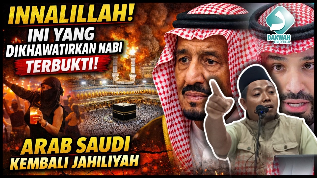 Innalillah...! Yang Dikhawatirkan Nabi Terbukti! Arab Saudi Kembali Jahiliyah | Ust M. Ridwan