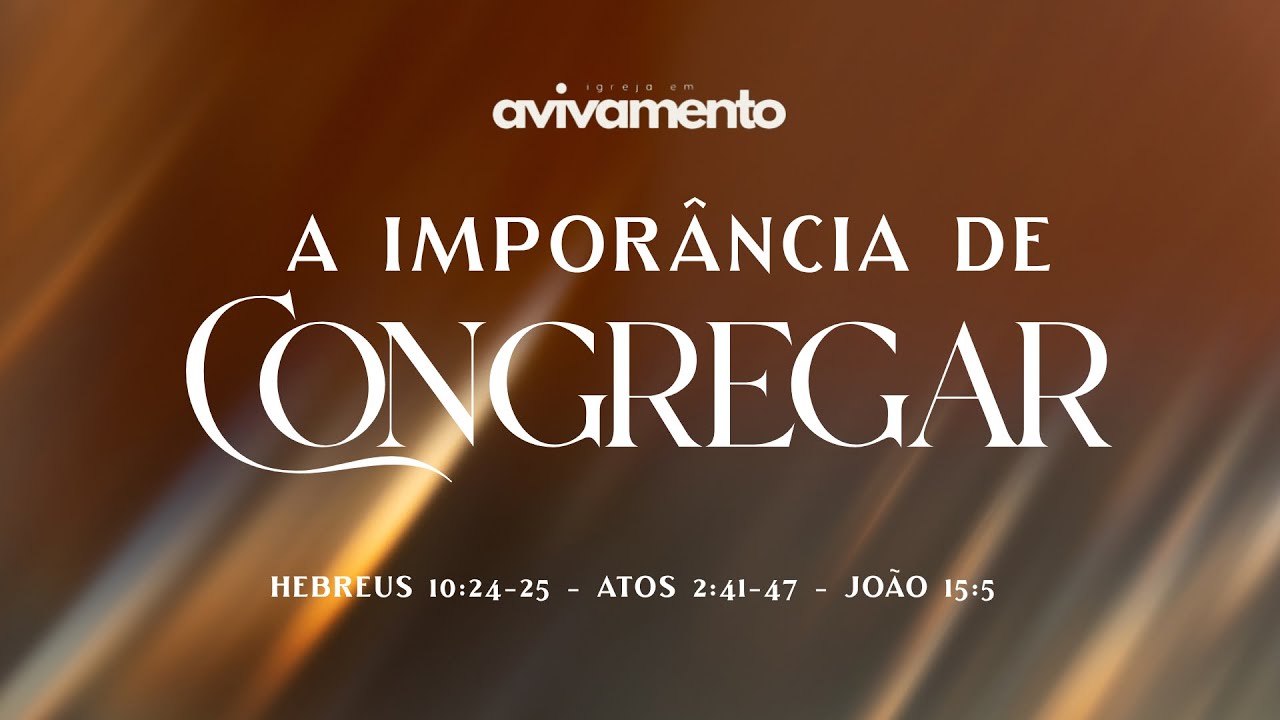 A IMPORTÂNCIA DE CONGREGAR - CULTO 11 DE JANEIRO - YouTube