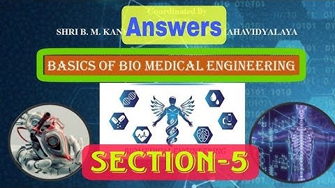 #Section_5 || Basics Of Bio Medical Engineering section 5 Answer || ELECTIVE ANSWER || #bio_medical