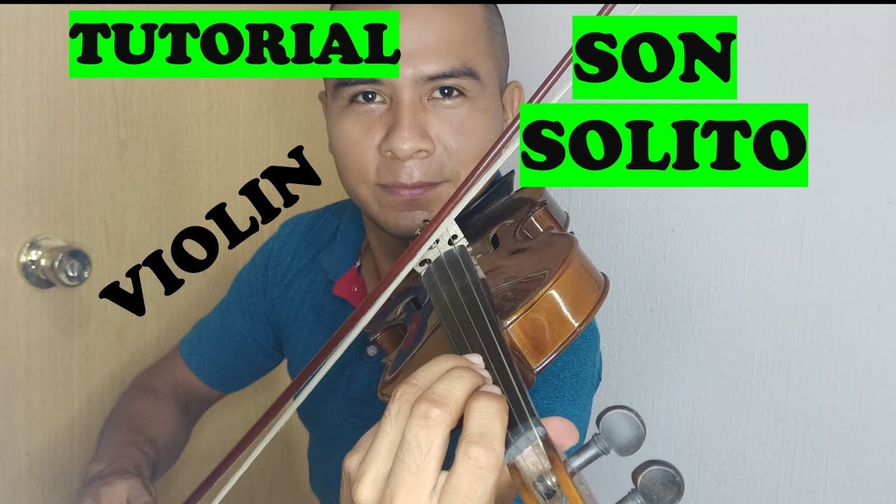EL SON SOLITO TUTORIAL DE VIOLIN
