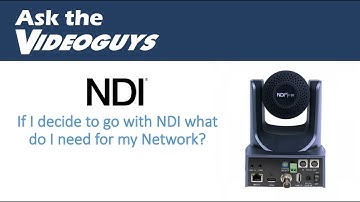 Choosing NDI with PTZ Cameras