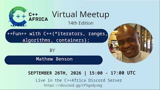 CppAfrica September 2026 Meetup - Fun with C++ {iterators, ranges, algorithms, containers}
