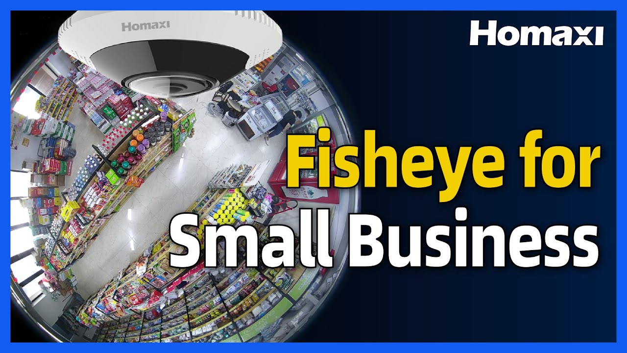 Fisheye CCTV Cameras Applications | Homaxi Fisheye Cameras for Retail