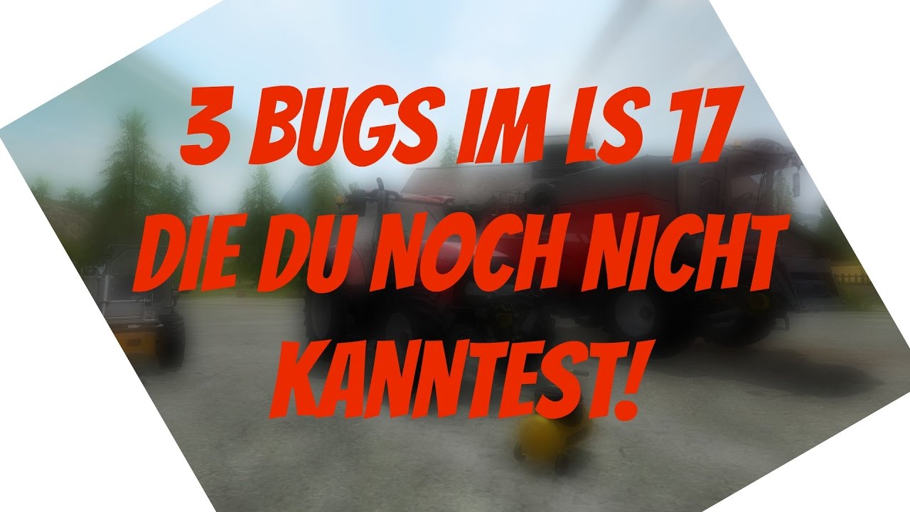 3 BUG's im LS 17 die DU vielleicht noch NICHT KANNTEST! - NussFeuer LP