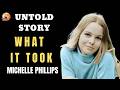 The Untold Story of Michelle Phillips: What It Took