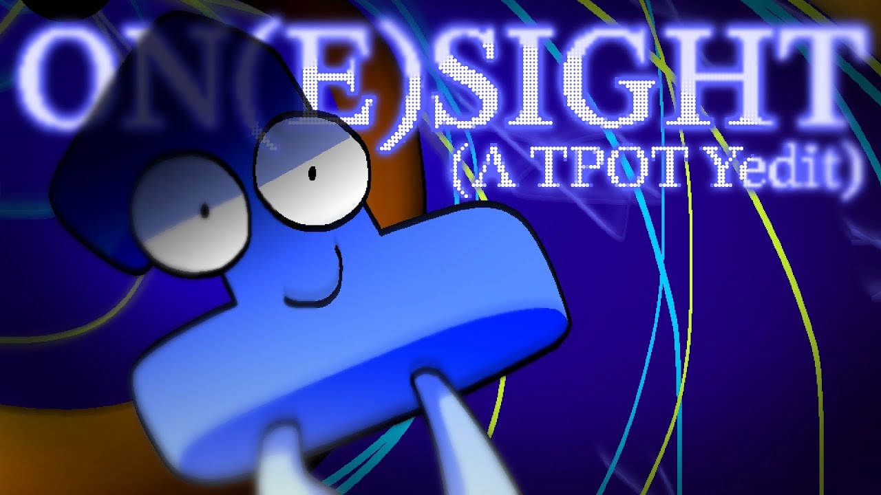 ON(E)SIGHT (A TPOT Yedit)