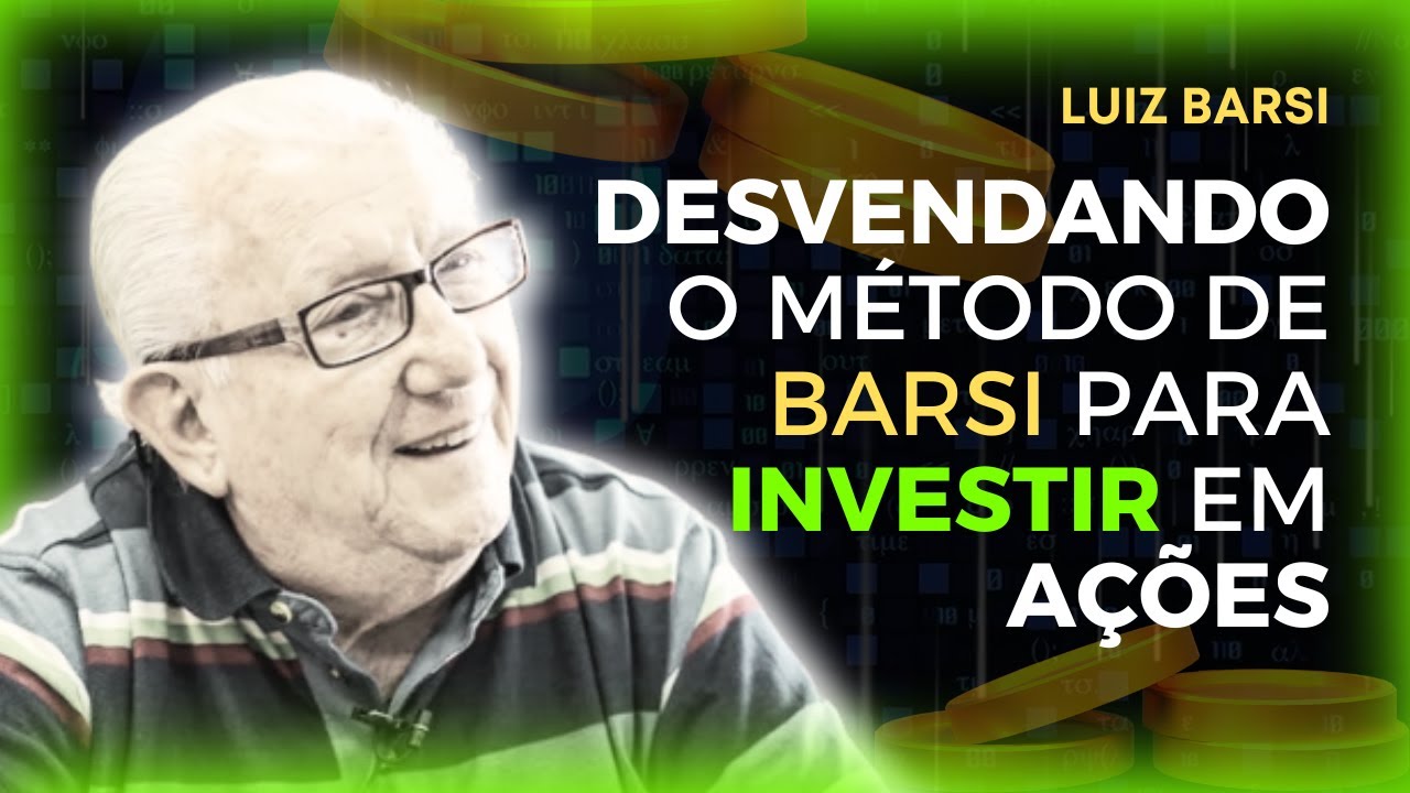 Desvendando o Método de Luiz Barsi para Investir em Ações - YouTube
