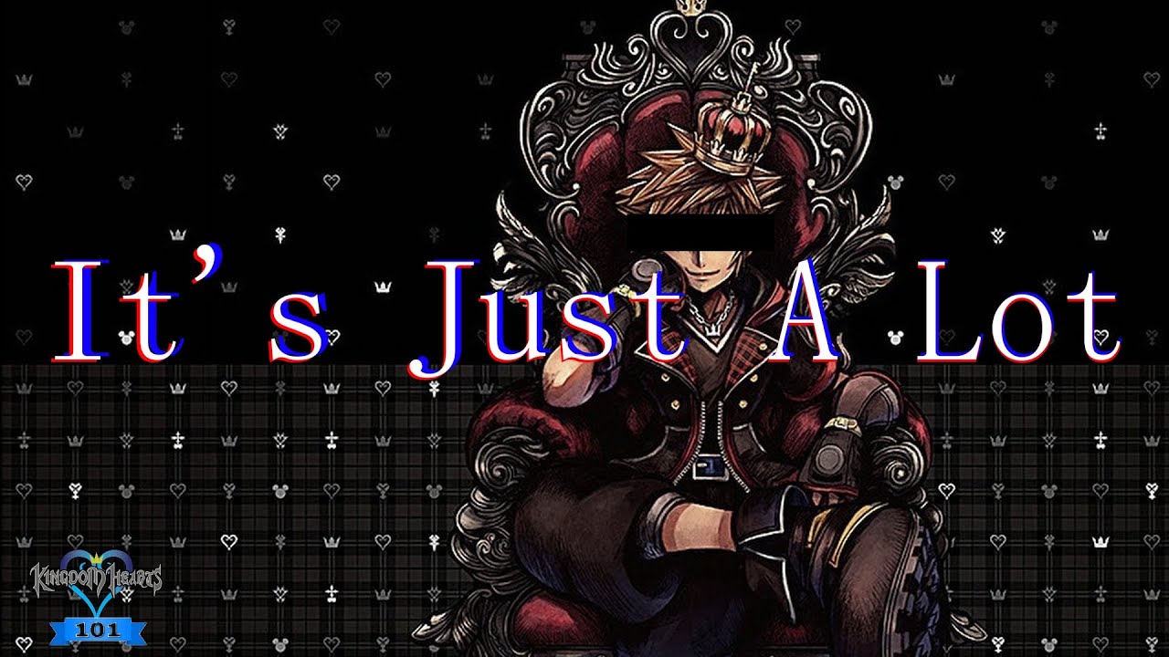 Kingdom Hearts Isn't Confusing, Actually