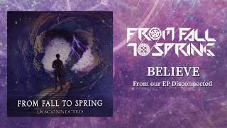 From Fall To Spring - Believe Official Music Stream