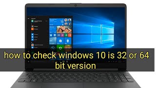 how to check if my windows 10 is 32 or 64 bit