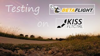 Testing Betaflight on KISS FC