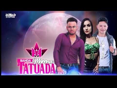 BANDA MORENA TATUADA - NOSSO AMOR É COMO UMA HISTÓRIA, MUSICA NOVA 2021