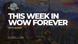 WoW Forever Update: Level 30, Dungeon XP Nerfs & Class Changes