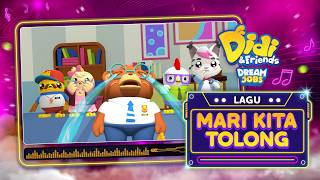 Mari Kita Tolong | Didi & Friends Dream Jobs | Lagu Baharu Didi & Friends