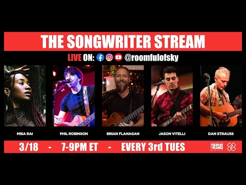 The Songwriter Stream (5 Acts, feat. Misa Rai, Dan Strauss & Brian Flanagan)