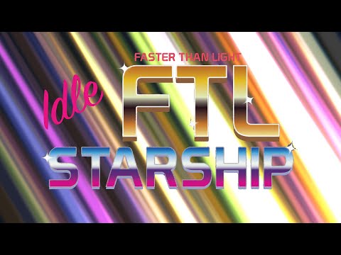 Idle FTL Starship - Idle Faster Than Light (by Ben Walker) - iOS/Android - HD Gameplay Trailer