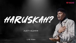 HARUSKAH ? - JUSTY ALDRIN | Lirik Lagu Timur Terpopuler 2024