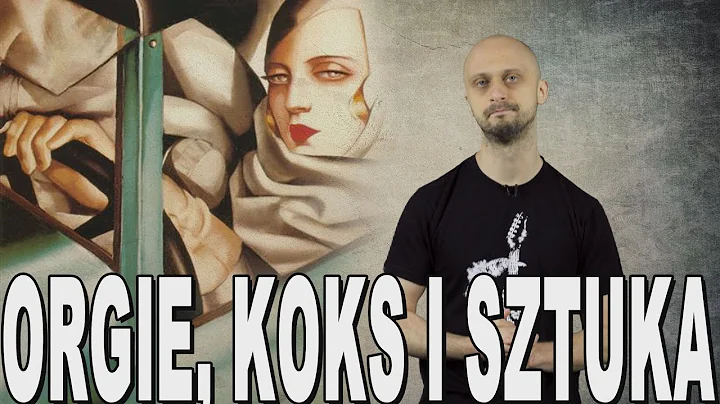 Orgie, koks i sztuka - Tamara empicka. Historia Be...