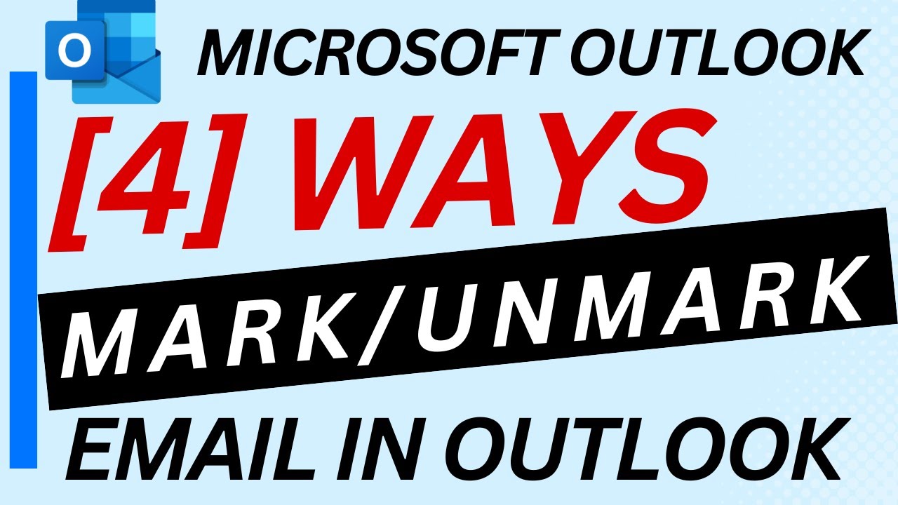  4 Ways To Mark Email As Read Unread In Outlook YouTube