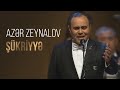 Azər Zeynalov — Şükriyyə | 2013 | Canlı ifa