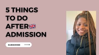 5 THINGS TO DO AFTER GETTING ADMISSION TO A UK UNIVERSITY  🇬🇧 | Nicole’s Haven🥰