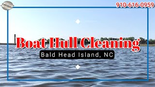 Boat Hull Cleaning Bald Head Island | Mobile Bottom Cleaning Service
