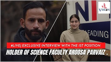 #Exclusive Interview with Aroosa Parvaiz, who secured Ist position in Science stream Class 12th