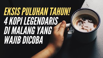 Sudah Eksis Puluhan Tahun! Inilah 4 Kopi Legendaris di Malang