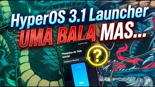 HyperOS 3.1 Launcher: UMA BALA! 🚀 Mas tem um PROBLEMA... (Resolvido!)