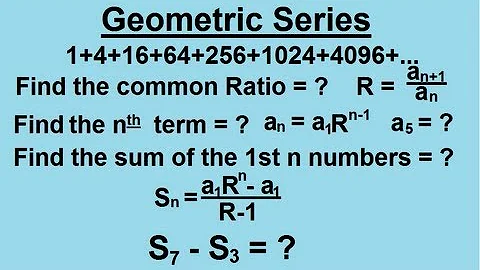 Algebra - Sequences And Series (5 of 6) Geometric Series