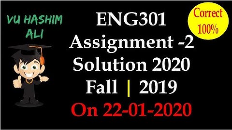 ENG-301 Assignment 2 Solution Fall 2020 |Virtual University|VU Hashim Ali