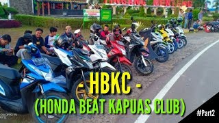 #KOPDAR HONDA BEAT KAPUAS CLUB (HBKC) Part2