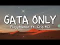 FloyyMenor GATA ONLY Ft Cris MJ Letra Lyrics