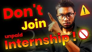 INTERNSHIP SCAMS !! 😱🛑| Why you shoud not Join Unpaid Internship - UNPAID INTERNSHIP- IT Wale Bhaiya